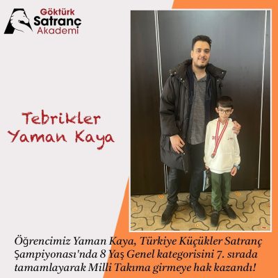YAMAN KAYA, TÜRKİYE KÜÇÜKLER SATRANÇ ŞAMPİYONASI’NDA YEDİNCİ OLDU!