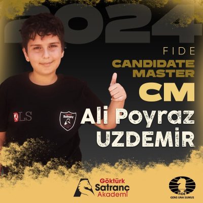 ALİ POYRAZ UZDEMİR’İN FIDE TARAFINDAN “CANDİDATE MASTER” (CM) UNVANINI ALDI!
